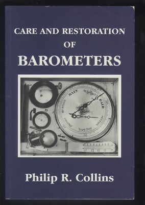 CARE & RESTORATION OF BAROMETERS by COLLINS . VG