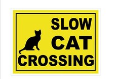 Slow Cat Crossing 18x24 Yard Sign w/ stake