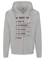 My Perfect Day Be The Best Mum Mother's Day Mens Zip Up Hoodie