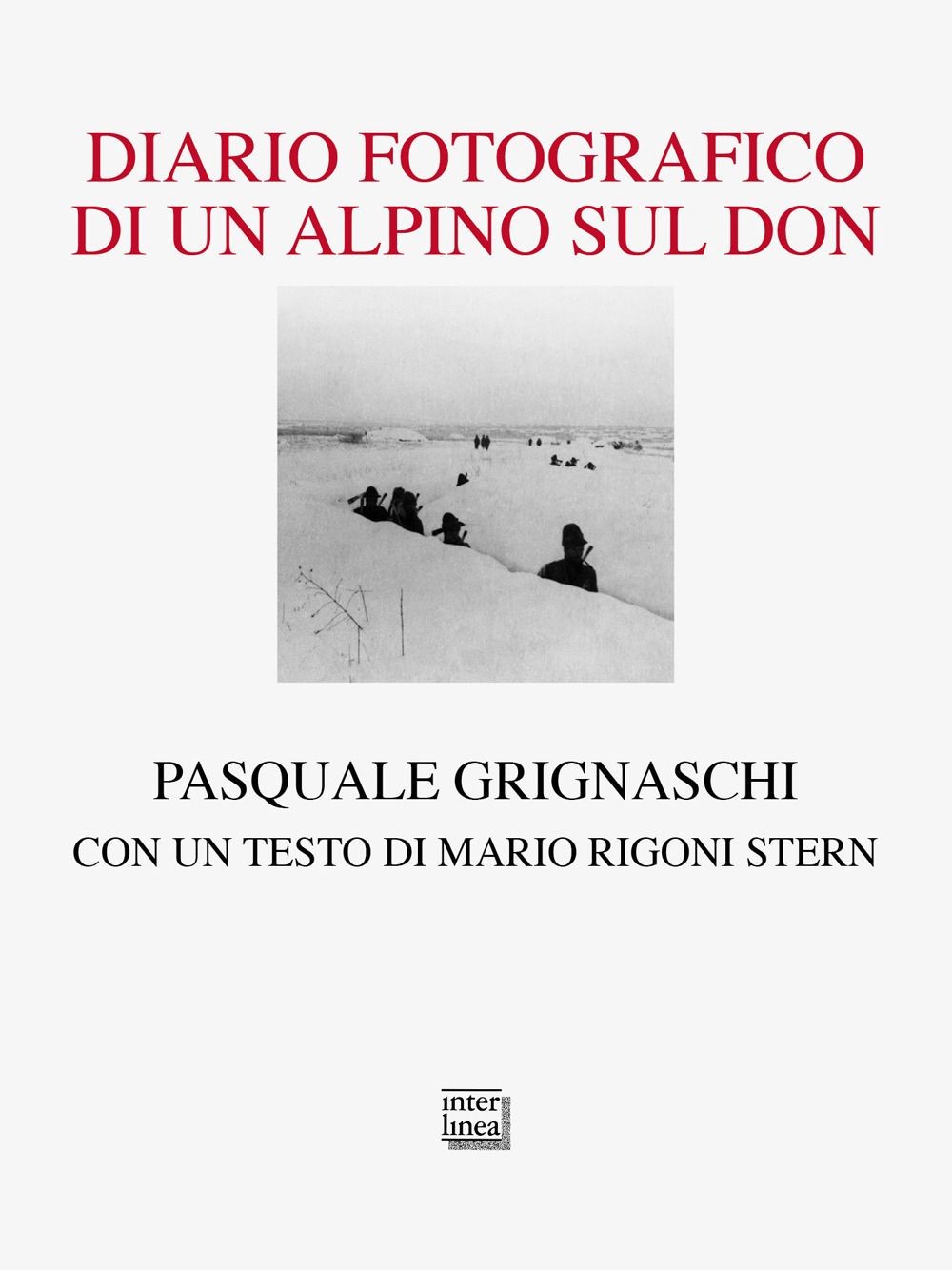 Libri Pasquale Grignaschi - Diario Fotografico Di Un Alpino Sul Don. Ediz. Illus