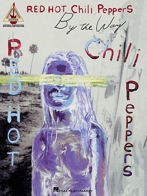 Red Hot Chili Peppers-By the Way Guitar Songbook