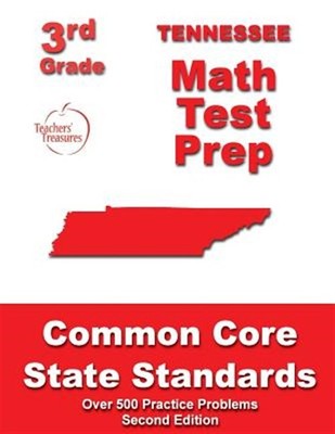 Tennessee 3rd Grade Math Test Prep : Common Core State Standards, Paperback b...