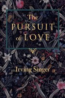 The Pursuit Of Love Irving Singer Taschenbuch Einband - Flex.(Paperback) 1995