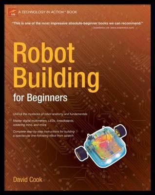 Robot Building for Beginners by Cook, David