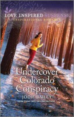 Undercover Colorado Conspiracy (Love Inspired Suspense) By Bailey, Jodie - GOOD