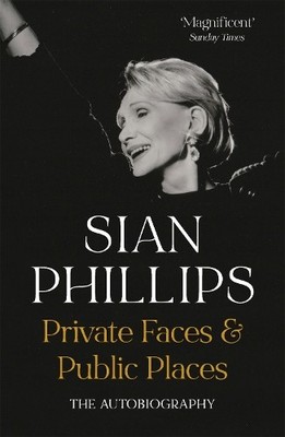 Sian Phillips Private Faces and Public Places (Taschenbuch)