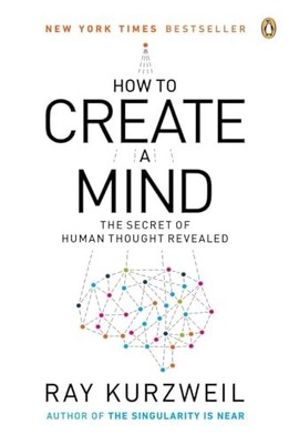 How to Create a Mind: The Secret of H..., Kurzweil, Ray