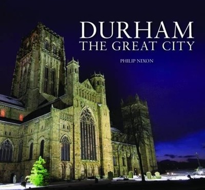 Durham - The Great City by Nixon, Philip 0857042068 FREE Shipping