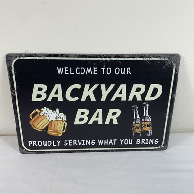 Backyard Bar Beer Bar-B-Que Metal Tin Sign 8  X 12  Man Cave Bar Garage