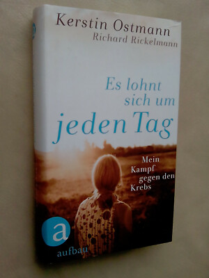 Kerstin Ostmann: Es lohnt sich um jeden Tag (Gebundene Ausgabe, 9783351027391)