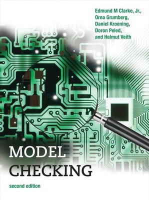 Model Checking, second edition (Cyber Physical Systems Series) - Clarke Jr., Edm
