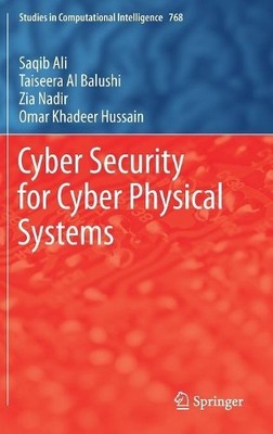 Cyber Security for Cyber Physical Systems - 9783319758794