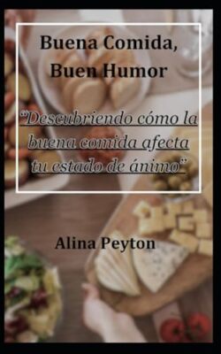 Peyton - Buena comida Buen humor   Descubriendo cmo la buena comida - X555z