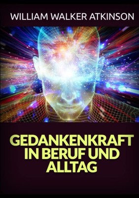 William Walker Atkinson David D Gedankenkraft in Beruf u (Paperback) (UK IMPORT)