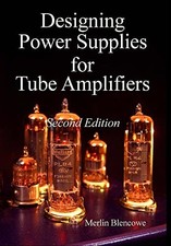 Merlin Blencowe Designing Power Supplies for Valve Amplifiers, Second (Hardback)