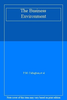 The Business Environment,P.M. Callaghan,et al