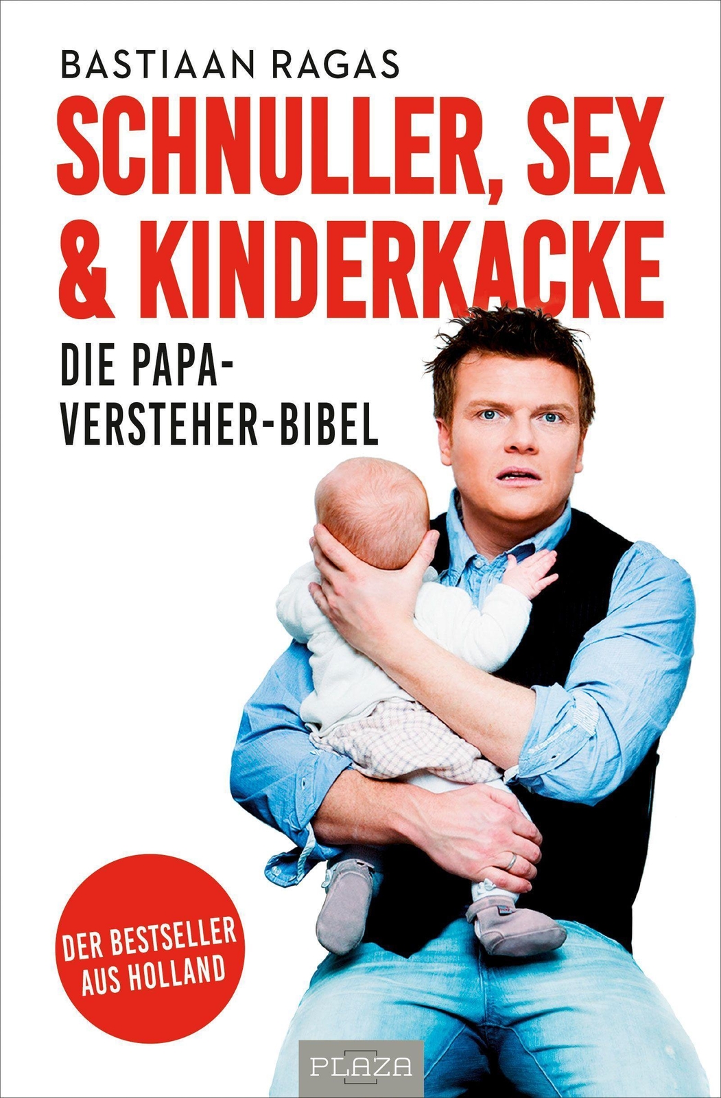 Thumbnail - Schnuller, Sex & Kinderkacke - Die Papa-versteherbibel Bastiaan Ragas