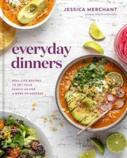 Everyday Dinners: Real-Life Recipes to Set Your Family Up for a Week - VERY GOOD