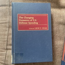 Sigal -  The Changing Dynamics of U.S. Defense Spending - hardback