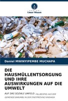 Daniel Mwinyipembe Muchapa | DIE HausmÜLlentsorgung UND Ihre Auswirkungen Auf...