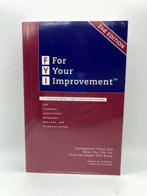 FYI: For Your Improvement, A Development and Coaching Guide (2nd Edition) - ...