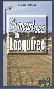 Ca meurt sec à Locquirec von Courat, Michel | Buch | Zustand gut