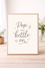 WinsterCreations Pop the Kettle On Wall Art Print, Farmhouse Kitchen Decor