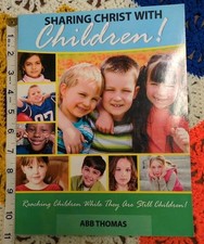 Sharing Christ With Children By Abb Thomas 2006  KJV Masters Ministries New