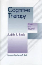 Cognitive Therapy: Basics and Beyond - Hardcover By Judith S. Beck - VERY GOOD