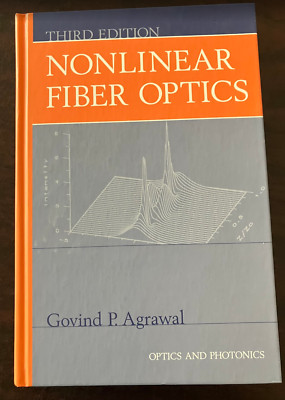 Optics and Photonics Ser.: Nonlinear Fiber Optics by Govind P. Agrawal (2001,...