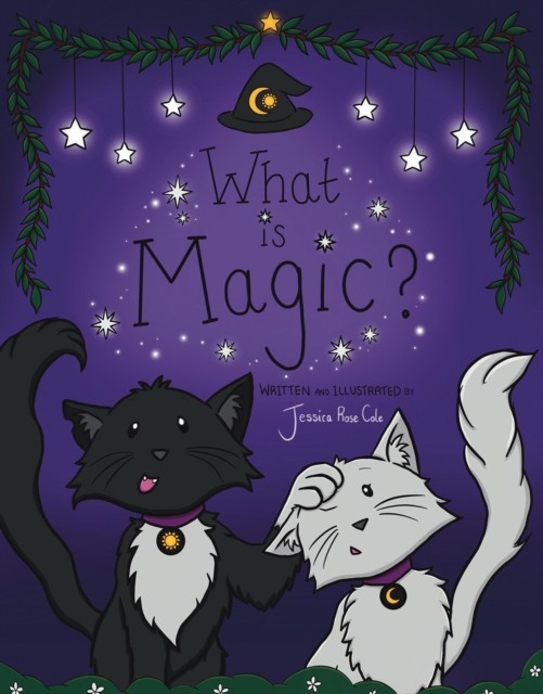 What Is Magic? by Jessica Rose Cole (Paperback Book)