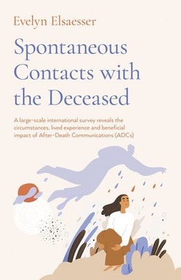 Spontaneous Contacts With the Deceased : A Large-scale International Survey R...