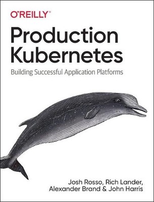 John Harris Josh Rosso Rich Lander Alex Bran Production Kubernete (Taschenbuch)