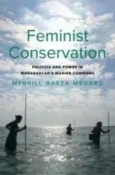 Feminist Conservation | Politics And Power In Madagascar's Marine Commons | Buch-image