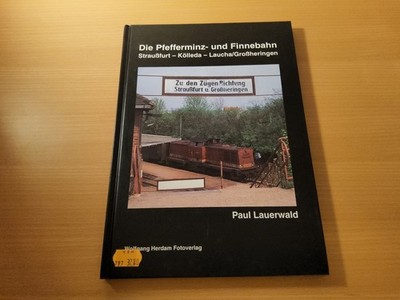 Buch Paul Lauerwald Die Pfefferminz- und Finnebahn