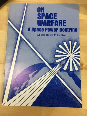 On Space Warfare: a Space Power Doctrine