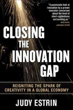 Closing The Innovation Gap: Reigniting The Spark Of Creativity In A Global ...