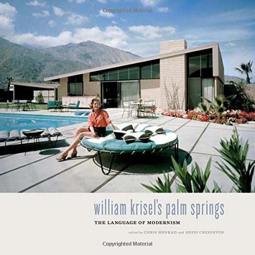 William Krisel's Palm Springs: The Language of Modernism by Heidi Creighton - Picture 1 of 1