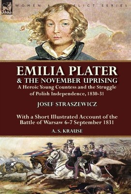 Straszewicz - Emilia Plater  the November Uprising  a Heroic Young Co - E555z