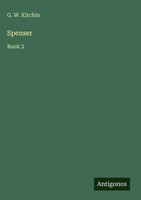 G. W. Kitchin | Spenser | Buch | Englisch (2025) | Book 2 | Antigonos Verlag