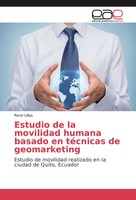 René Ulloa | Estudio De La Movilidad Humana Basado En TéCnicas De Geomarketing