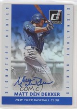 2015 Panini Donruss Signature Series Blue 73/99 Matt den Dekker #59 Auto 2a9