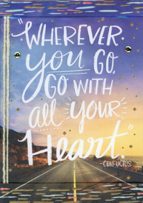 Go With All Your Heart  Confucius Quote Hand Decorated College Graduation Card