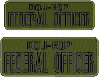 DOJ-BOP F O EMBROIDERY PATCH 4X11 &3X10 HOOK ON BACK  BLACK ON OD GRREN
