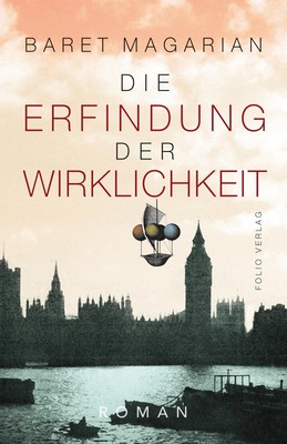 Die Erfindung der Wirklichkeit Baret Magarian