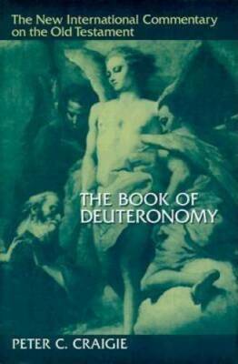 The Book of Deuteronomy (The New International Commentary on the Old Tes - GOOD