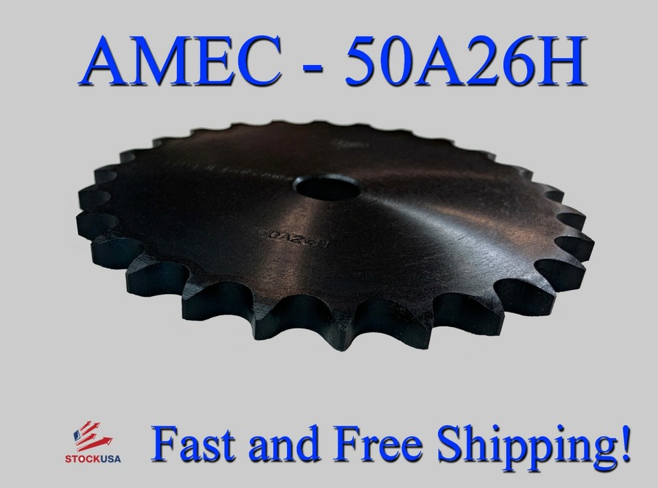 Brand New 50A26H, AMEC Sprocket, 26 tooth, #50 chain, 3/4