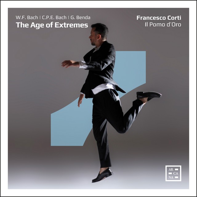 A573 Francesco Corti and Il Pomo D'oro Age of Extremes: W.f. Bach, G. Benda & C