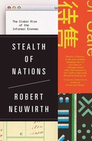 Stealth Of Nations The Global Rise Of The Informal Economy Robert Neuwirth Buch