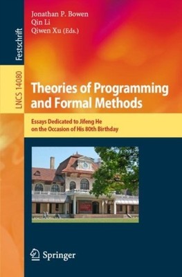 Bowen - ories of Programming and Formal Methods   Essays Dedicated to  - X555z